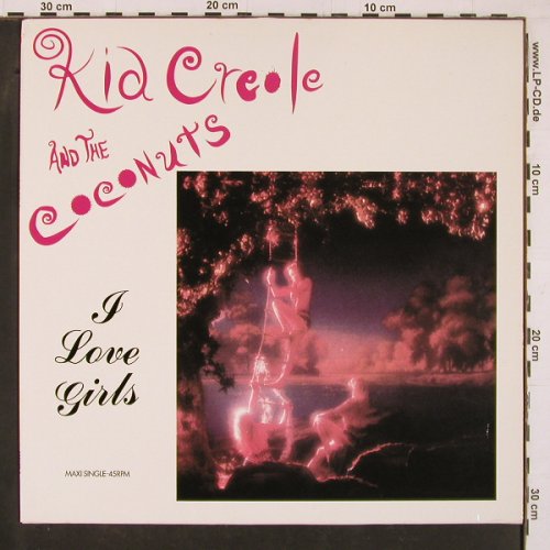 Kid Creole & Coconuts: I Love Girls *2+1, CBS(), NL, 1990 - 12inch - C9812 - 3,00 Euro