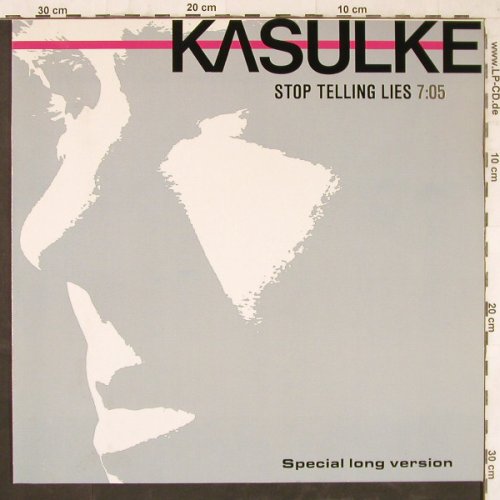 Kasulke: Stop Telling Lies+1, long vers., MSA(ZT 40820), D, 1986 - 12inch - E5899 - 3,00 Euro
