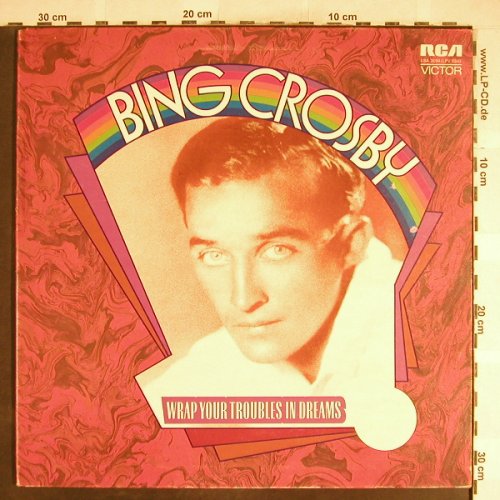 Crosby,Bing: Wrap your troubles in dreams, Foc, RCA Victor(LSA 3094), UK, 1972 - LP - H6317 - 6,00 Euro