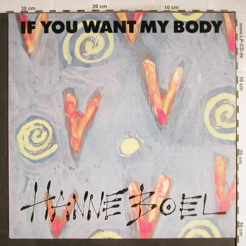 Boel,Hanne: If You Want My Body*2+1, Metron.(879 861-1), D, 1990 - 12inch - H7532 - 3,00 Euro