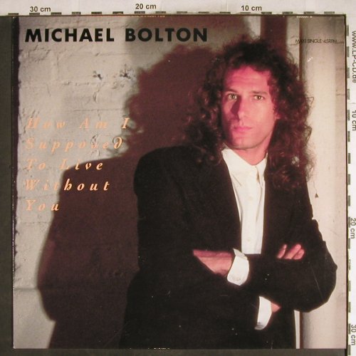 Bolton,Michael: How Am I Supposed To Live...+2, CBS(CBS 655397 8), NL, 1989 - 12inch - H7570 - 2,00 Euro