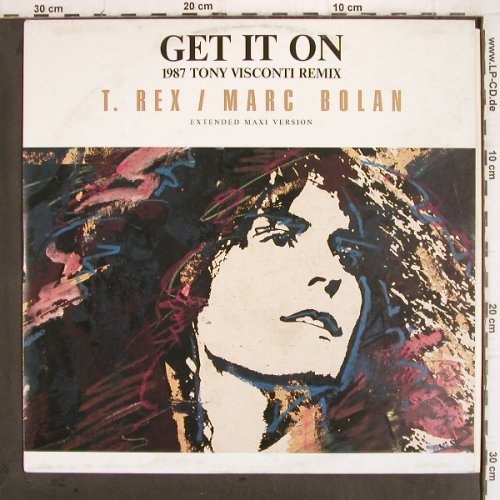 T.Rex-Marc Bolan: Get It On (Visconti rmx 87)+3, Teldec(6.20790 AE), D, 1987 - 12inch - V123 - 3,00 Euro