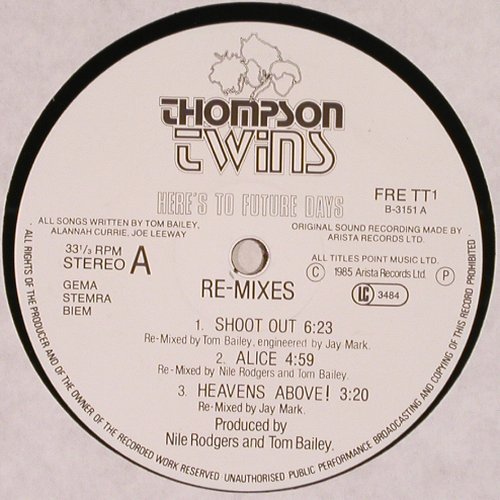 Thompson Twins:&nbsp;Here's To Future Days+ 5Tr.Re-Mixes, Arista (207 164), D, 1985 Typ:&nbsp;LP/12" Best.-Nr.:&nbsp;V158 Preis:&nbsp; 6,00 Euro