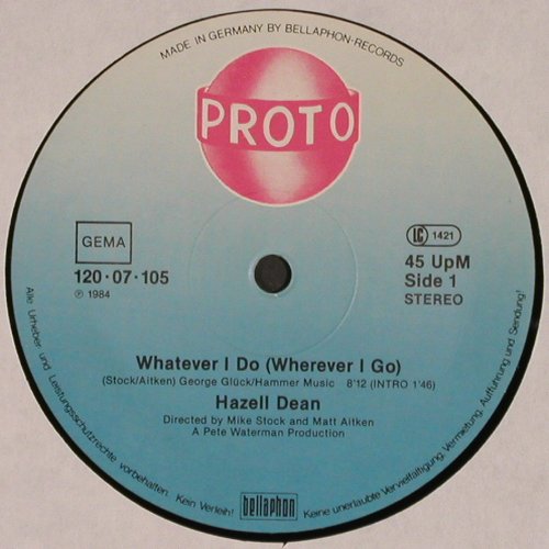 Dean,Hazel: Whatever I Do *2, dub mix, Proto (120 07 105), D, 1984 Typ: 12" Best.-Nr.: V3251 Preis: 3,00 Euro