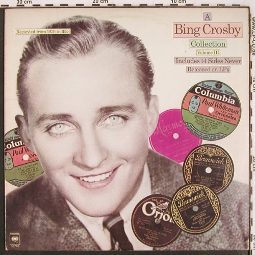 Crosby,Bing: Collection Vol.3 - 1929 to 1933, Columbia (C 35748), US, 1979 Typ: LP Best.-Nr.: V3629 Preis: 6,00 Euro