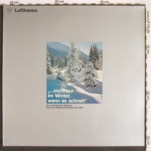 V.A.Lufthansa  ...nicht nur im:&nbsp;Winter wenn es schneit, Polydor (2891 298), D, Foc Typ:&nbsp;LP Best.-Nr.:&nbsp;V372 Preis:&nbsp; 6,00 Euro