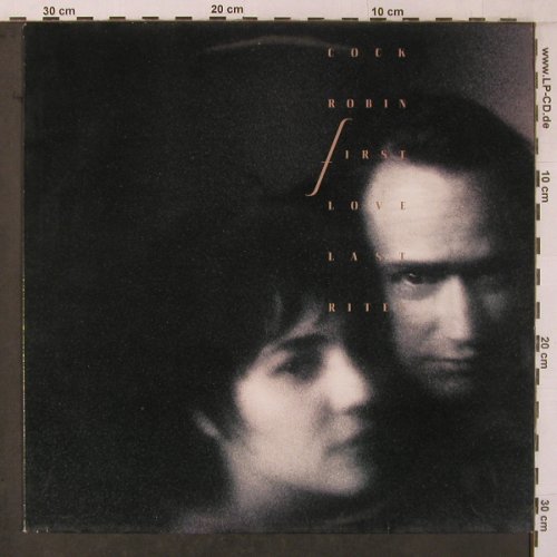 Cock Robin: First Love Last Rites, CBS (465943 1), NL, 1989 Typ: LP Best.-Nr.: V3910 Preis: 7,50 Euro