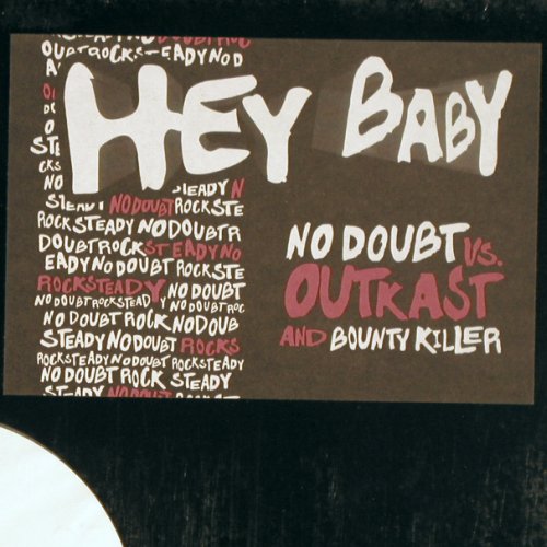 No Doubt vs.Outcast a.Bounty Killer:&nbsp;Hey Baby*2, 33rpm,  (BABY 001), , 2002 Typ:&nbsp;12" Best.-Nr.:&nbsp;V489 Preis:&nbsp; 5,00 Euro