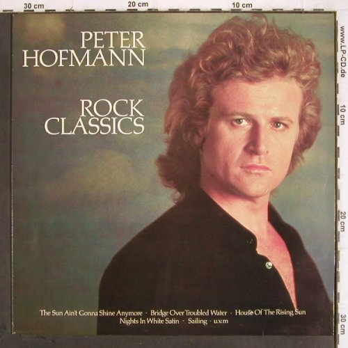 Hofmann,Peter:&nbsp;Rock Classics, CBS (CBS 85 965), NL, 1982 Typ:&nbsp;LP Best.-Nr.:&nbsp;V89 Preis:&nbsp; 5,00 Euro