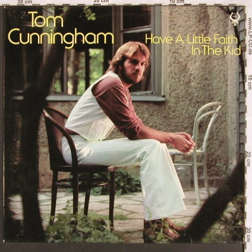 Cunningham,Tom: Have A Little Faith In The Kid, Toledo(INT 162.501), D, 1978 - LP - X3465 - 5,00 Euro