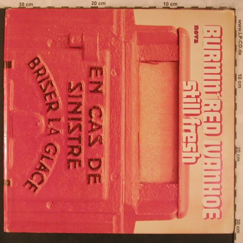 Burnin' Red Ivanhoe: Still Fresh, Foc, Wh.Muster, Nova(SLD 8007), D,Ri, 1974 - LP - X4471 - 80,00 Euro