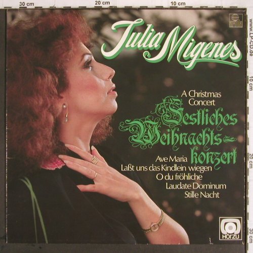 Migenes,Julia:&nbsp;Festliches Weihnachtskonzert, Ariola/Hör-Zu (203 708-366), D, 1981 Typ:&nbsp;LP Best.-Nr.:&nbsp;Y9741 Preis:&nbsp; 7,50 Euro