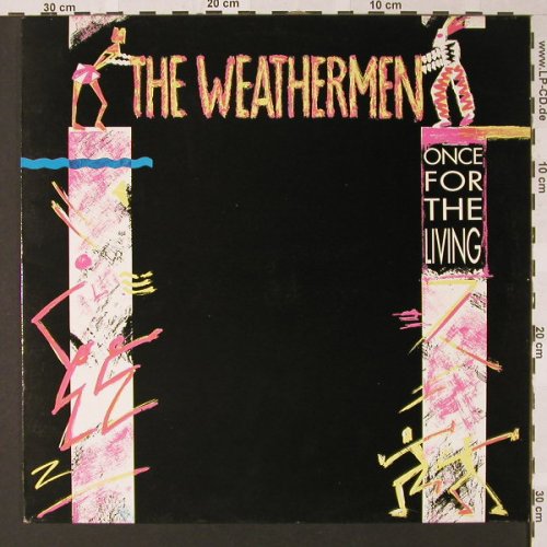 Weathermen: Once For The Living*3, Play it ag(08-030256-20), NL, 1990 - 12inch - E7914 - 1,50 Euro