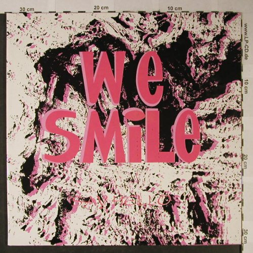 We Smile: Say Hello, Foc, L'Age D'Or(LADO 17011), D, 1991 - LP - H2436 - 6,00 Euro