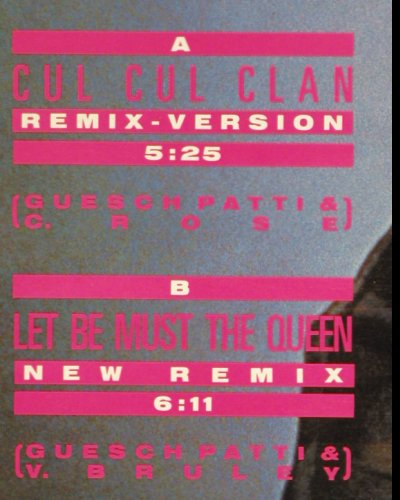 Patti,Guesch: Cul Cul Clan rmx 5:25+1, EMI (17 3547 6), EEC, 1988 Typ: 12" Best.-Nr.: V2043 Preis: 3,00 Euro