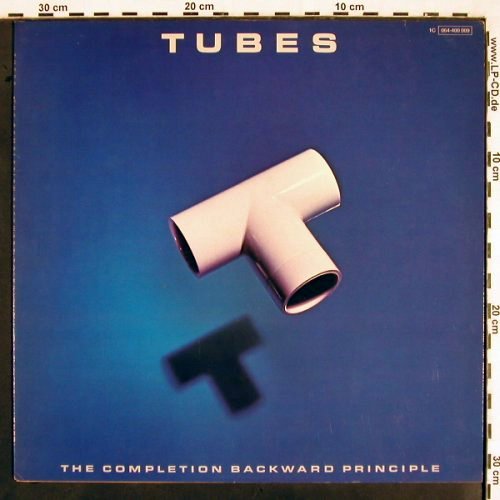 Tubes: The Completion Backward Principle, Capitol (064-400 009), D, 1981 Typ: LP Best.-Nr.: V2135 Preis: 6,00 Euro