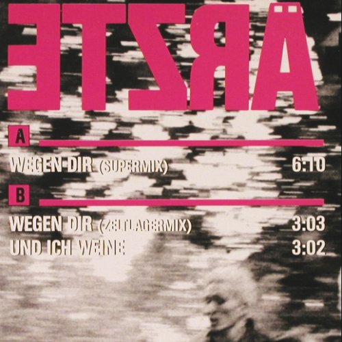 Ärzte: Wegen Dir (super+zeltl) +1, CBS (A 12.6665), NL, 1985 Typ: 12" Best.-Nr.: V3180 Preis: 20,00 Euro