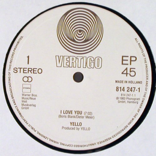 Yello:&nbsp;I love You 7:02 / No more words, Vertigo (814 247-1), D, 1983 Typ:&nbsp;12" Best.-Nr.:&nbsp;V845 Preis:&nbsp; 7,50 Euro