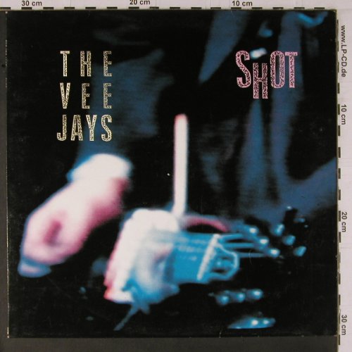 Vee Jays: Shot, incl.Foto, Strange Ways Records(Efa 15730/WAY 8), D, 1990 - LP - Y1469 - 6,00 Euro