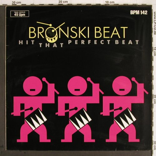 Bronski Beat:&nbsp;Hit That Perfect Beat,6:25ext+1, Metronome (886 007-1 ME), D, 1985 Typ:&nbsp;12" Best.-Nr.:&nbsp;Y9744 Preis:&nbsp; 4,00 Euro