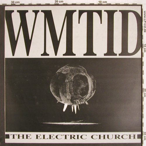 Electric Church:&nbsp;WMTID, cp inc (CPROD LP007), UK, 1989 Typ:&nbsp;LP Best.-Nr.:&nbsp;Y9879 Preis:&nbsp; 7,50 Euro