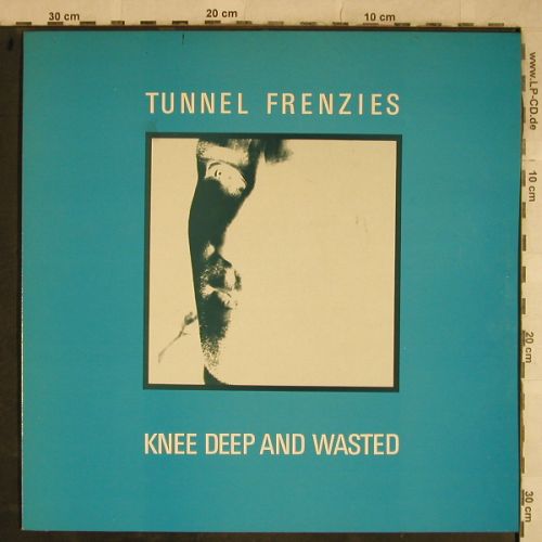 Tunnel Frenzies: Knee Deep And Wasted, Probe Plus(M25), UK,  - LP - H9602 - 2,50 Euro