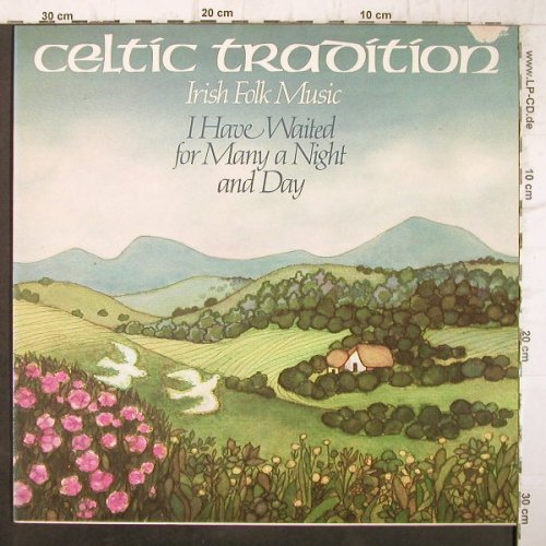 Celtic Tradition: I Have Waited For Many A Night And, Pläne(MMG 64 0023), D,m-/vg+, 1984 - LP - F9122 - 4,00 Euro