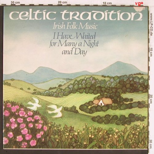 Celtic Tradition: I Have Waited For Many A Night And, Pläne(MMG 64 0023), D,m-/vg+, 1984 - LP - Y5389 - 6,00 Euro