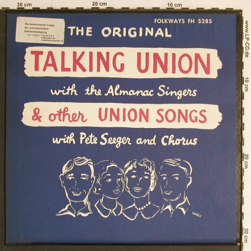 Talking Union w. Almanac Singers: & other Union Songs, Peter Seeger.., Folkways Record(FH 5285), US,Booklet, 1955 - LP - Y6911 - 12,50 Euro