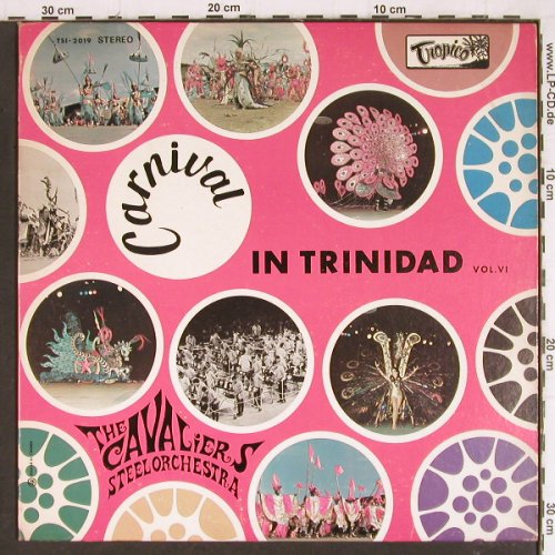 Cavalier's Steel Orchestra: Carnival in Trinidad Vol. 6, vg+/m-, Tropico(TSI-2019), CDN,  - LP - Y7717 - 5,00 Euro