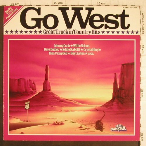 V.A.Go West: Great Truckin'Country Hits, Polystar(2475 562), D,  - LP - F8555 - 4,00 Euro
