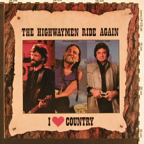 V.A.The Highwaymen Ride Again: I Love Country,Kristoff,Nelson,Cash, CBS(450431 1), NL, 1986 - LP - X9358 - 5,00 Euro