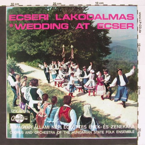 Ecseri Lakodalmas: Hungarian State Folk Ensemble, Qualiton(LPX 18 008), H,  - LP - F989 - 6,00 Euro