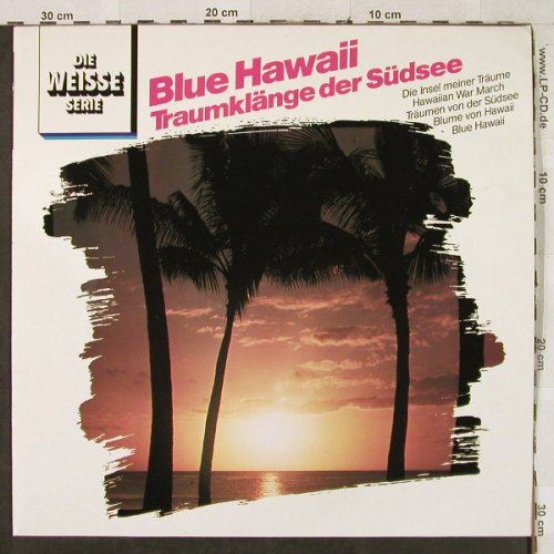 Hilo,Kanako  and his Hawaiian Orch.: Blue Hawaii-Traumklänge der Südsee, Telefunken/Weisse Serie(6.25245 AF), D,Ri(1967), 1982 - LP - H3437 - 5,00 Euro