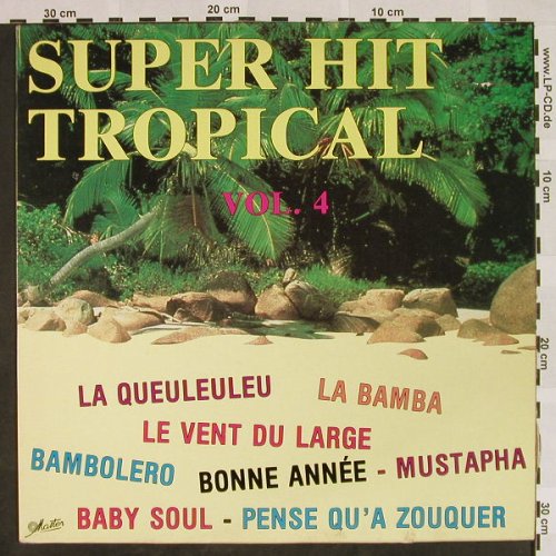 V.A.Super Hit Tropial Vol.4: Pompon..San Diego...Bezu, Master(537 006), F,  - LP - H4479 - 5,00 Euro