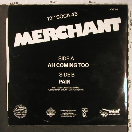 Merchant: Ah Coming too / Pain (Soca), Hot Vinyl(HVT 44), ,  - 12inch - X4709 - 4,00 Euro