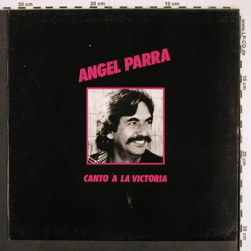 Parra,Angel: Canto a la Victoria, L'Escargot (ESC 0457), F, 1987 Typ: LP Best.-Nr.: V3065 Preis: 7,50 Euro