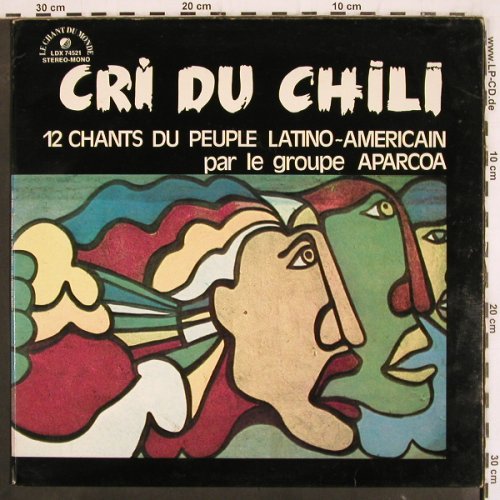 Aparcoa: Cri Du Chili, Foc, Le Chant Du Monde(LDX 74521), F, 1973 - LP - V3832 - 12,50 Euro