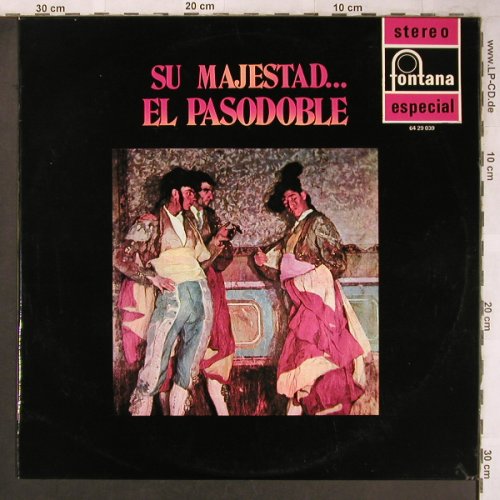 V.A.Su Majestad...El Pasodoble: Los Chiclaneros...Banda Hispania, Fontana(6429 039), E,  - LP - X4869 - 6,00 Euro
