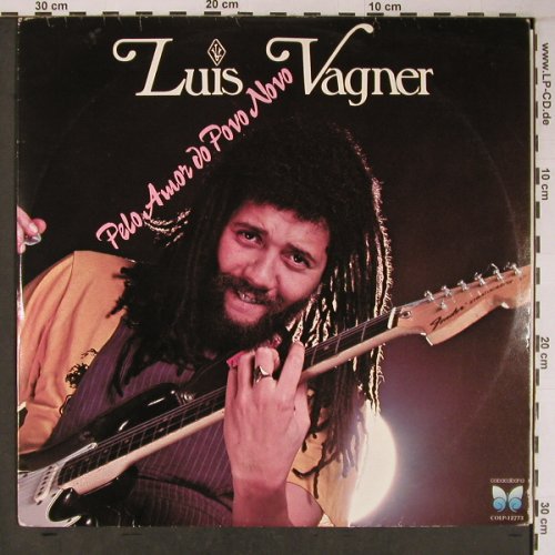 Vagner,Luis: Pelo Amor do Povo Novo, Copacabana(COLP-12773), Brasil, 1982 - LP - X6362 - 7,50 Euro