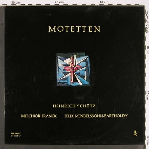 V.A.Motetten alter Meister: H.Schütz,MelchoirFranck,Mendelssohn, SchallplattenEd.Enger (WK 30.007), D, 1972 Typ: LP Best.-Nr.: K1324 Preis: 7,50 Euro