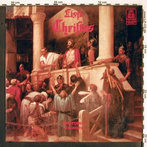 Liszt,Franz: Christus, Oratorio Excerpts (latin), Budapest(FX 12302), H, 1980 - LP - K1354 - 6,00 Euro