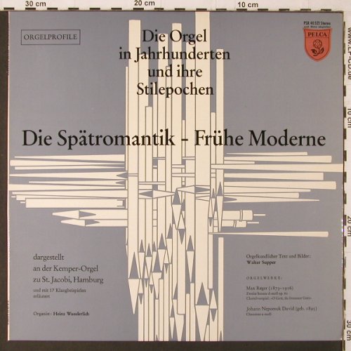 V.A.Orgel i.Jahrh.u.ihre Stilepoche: Die Spätromantik-Frühe Moderne, Pelca(PSR 40 521), D,  - LP - K293 - 9,00 Euro