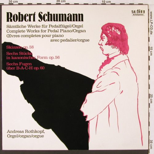 Schumann,Robert: Sämtliche Werke f.Pedalflügel/Orgel, Audite(audite 68.411), D, 1988 - LP - K529 - 9,00 Euro