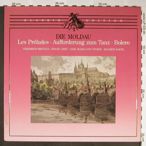 V.A.Die Moldau: Les Preludes,Aufforderung z.Tanz.., Klassik-Edition(40 732 0), D,  - LP - L2272 - 4,00 Euro