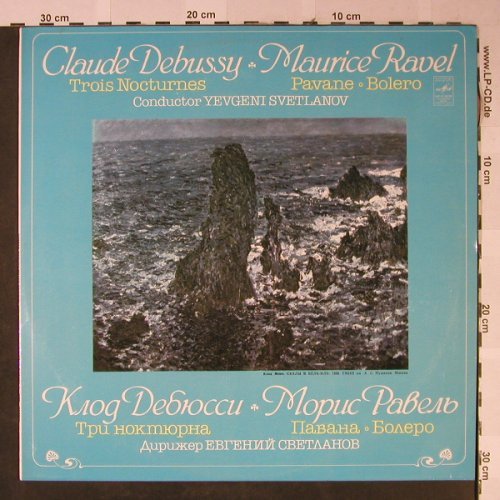 Debussy,Claude / Ravel: Trois Nocturnes /Pavane,Bolero,1964, Melodia(C 0869-70), UDSSR,Ri, 1983 - LP - L2405 - 5,00 Euro