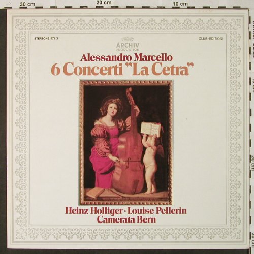 Marcello,Alessandro: 6 Concerti-La Cetra, Archiv(42 471 3), D, 1981 - LP - L3362 - 7,50 Euro