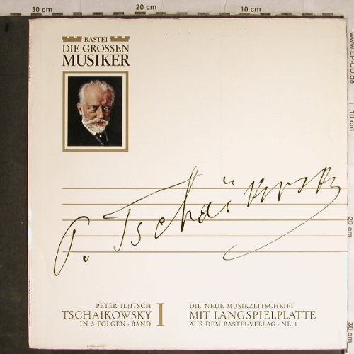 Tschaikowsky,Peter: Die Grossen Musiker Band I,Foc, Bastei(DDGM 1), D, 1967 - 10inch - L3994 - 3,00 Euro