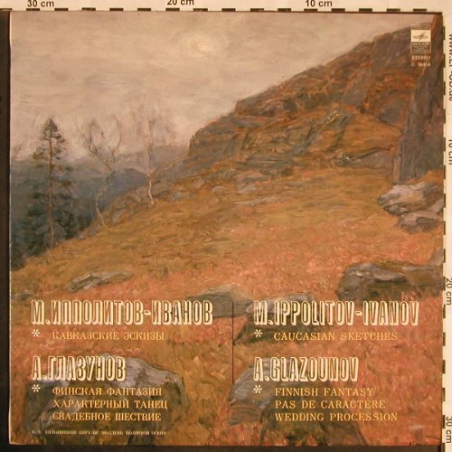 Ippolitov-Ivanov,M/Glazounov: Caucasian Sketches/Finnish Fantas., Melodia(C 0445-6), UDSSR,  - LP - L5392 - 12,50 Euro