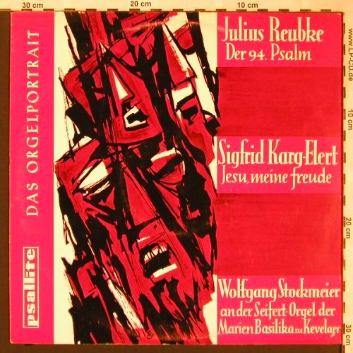 Reubke,Julius /Siegfried Karg-Elert: Sonate der 94 Psalm/Sinf.Choral, Psallite, Mono(PSAL 95/271 069), D, m /vg+,  - LP - L6078 - 9,00 Euro